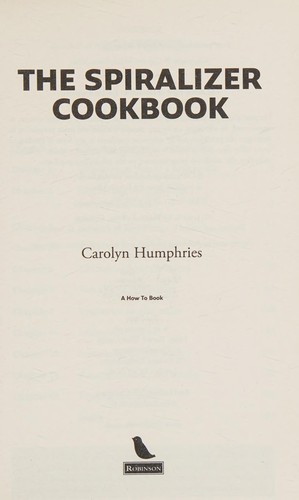 Cover for The spiralizer cookbook