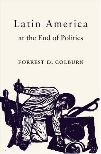 Cover for Latin America at the End of Politics