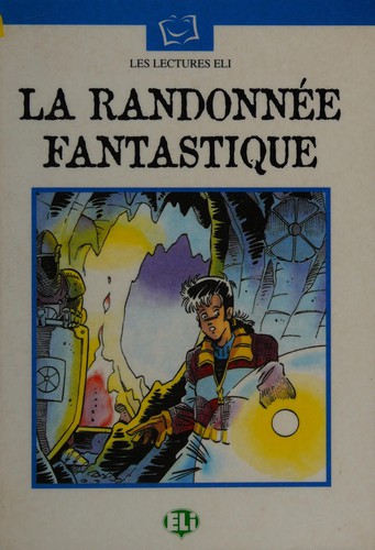 Cover for La Randonnee Fantastique - Book (Plaisir De Lire - Serie Blanche - Level 10)