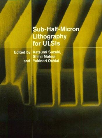 Cover for Sub-Half-Micron Lithography for ULSIs (Cambridge Studies in Semiconductor Physics & Microelectronic Engineering)