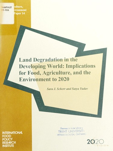 Cover for Land degradation in the developing world : implications for food, agriculture, and the environment to 2020