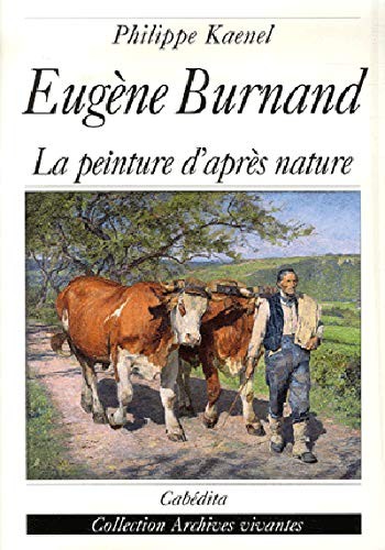 Cover for Eugene Burnand: la peinture d'apres nature, 1850-1921