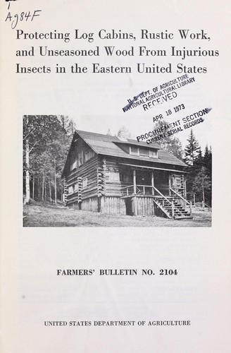 Cover for Protecting log cabins, rustic work, and unseasoned wood from injurious insects in eastern United States