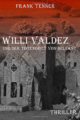 Cover for Willi Valdez und der Totengott von Belfast