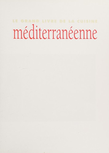 Cover for Le grand livre de la cuisine méditerranéenne