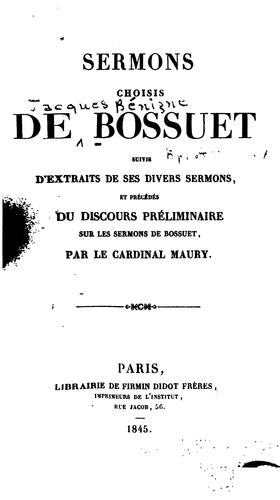 Cover for Sermons choisis de Bossuet: suivis d'extraits de ses divers sermons, et précédés du discours ...