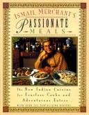 Cover for Ismail Merchant's Passionate meals