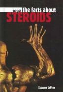 Cover for The Facts About Steroids (Drugs)