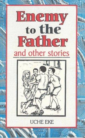 Cover for Enemy to the Father and Other Stories