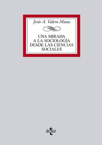 Cover for Una mirada a la sociología desde las Ciencias Sociales