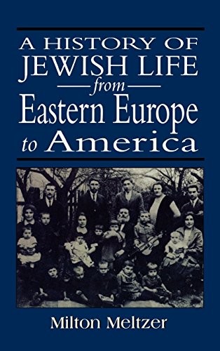 Cover for A history of Jewish life from Eastern Europe to America
