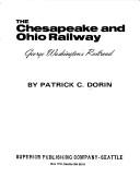 Cover for The Chesapeake and Ohio Railway, George Washington's railroad