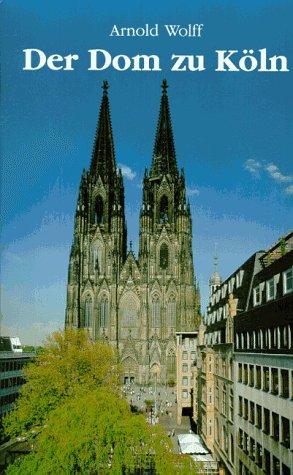 Cover for Der Dom zu Köln. Seine Geschichte, seine Kunstwerke.