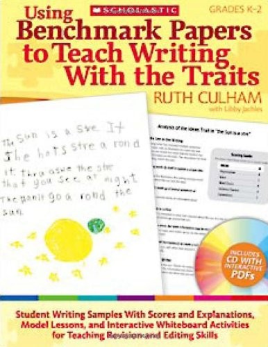 Cover for Using Benchmark Papers to Teach Writing With the Traits : Grades K-2