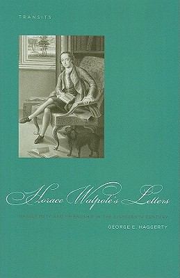 Cover for Horace Walpoles Letters Masculinity And Friendship In The Eighteenth Century