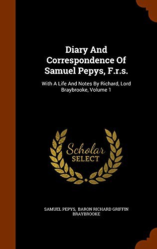 Cover for Diary And Correspondence Of Samuel Pepys, F.r.s.