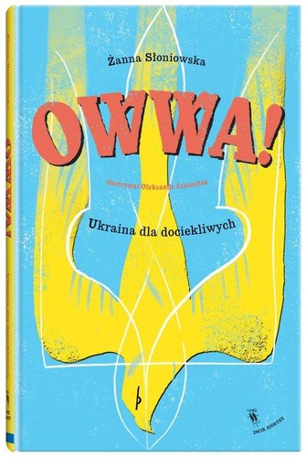 Cover for OWWA! Ukraina dla dociekliwych