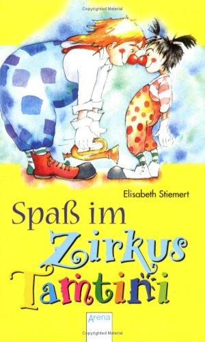 Cover for Spaß im Zirkus Tamtini. ( Ab 6 J.). In neuer Rechtschreibung.