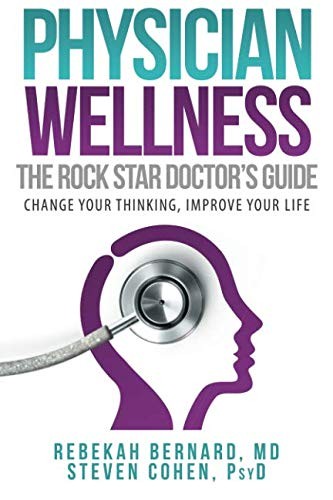 Cover for Physician Wellness : The Rock Star Doctor's Guide