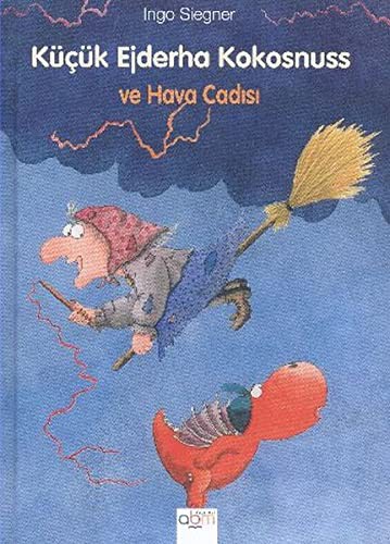 Cover for Küçük Ejderha Kokosnuss ve Hava Cadisi. Translated by Behzar Baykal