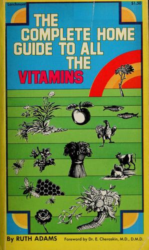 Cover for The complete home guide to all the vitamins