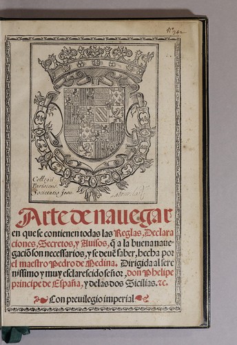 Cover for Arte de nauegar en que se contienen todas las reglas, declaraciones, secretos, y auisos, q[ue] a la buena nauegacio[n] son necessarios, y se deue[n] saber