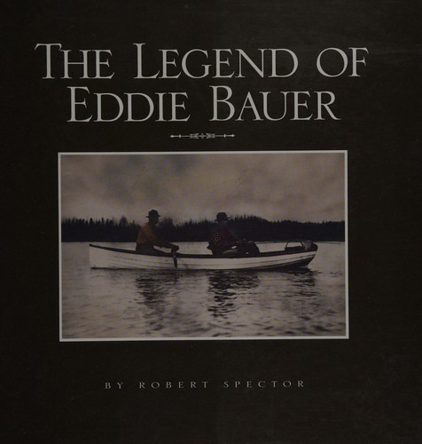 Cover for The legend of Eddie Bauer