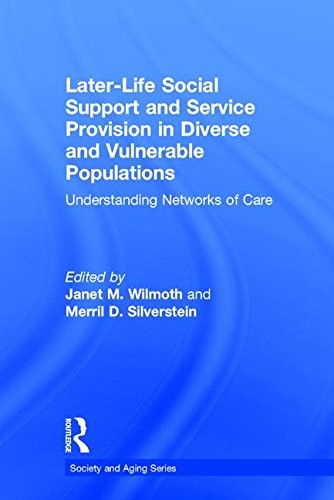 Cover for Later-Life Social Support and Service Provision in Diverse and Vulnerable Populations