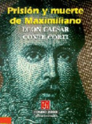 Cover for Prisin Y Muerte De Maximiliano