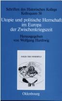 Cover for Utopie und politische Herrschaft um Europa der Zwischenkriegszeit