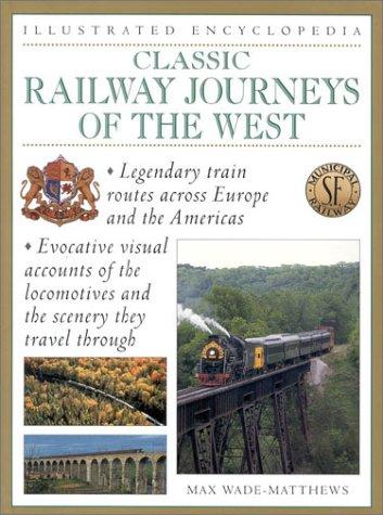 Cover for Classic Railway Journeys of the West (Illustrated Encyclopedias)