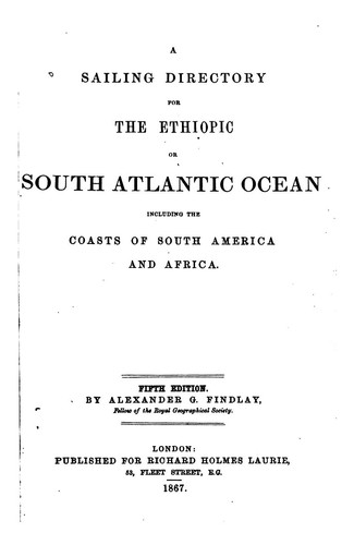 Cover for A Sailing Directory for the Ethiopic Or South Atlantic Ocean, Including the Coasts of South ...