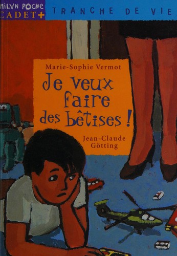 Cover for Je veux faire des bêtises !