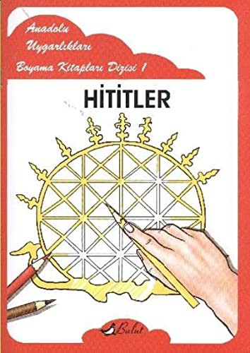 Cover for Hititler - Anadolu Uygarliklari Boyama Kitaplari 1