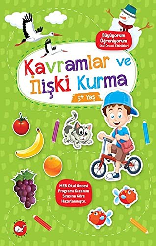Cover for Kavramlar ve Iliski Kurma 5+ Yas - Büyüyorum Ögreniyorum Okul Öncesi Etkinlikleri