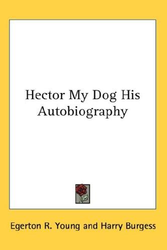 Cover for Hector My Dog His Autobiography
