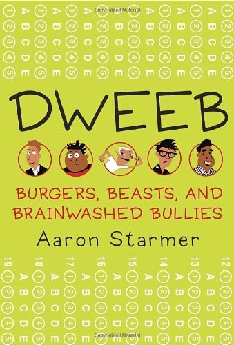 Cover for Dweeb: Burgers, Beasts, and Brainwashed Bullies