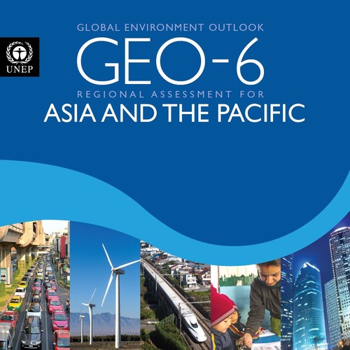 Cover for GEO-6: Global Environment Outlook: Regional assessment for Asia and the Pacific