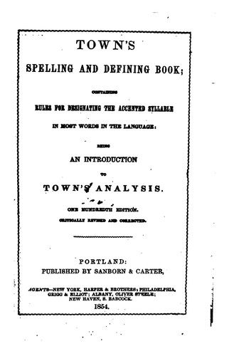 Cover for Town's Spelling and Defining Book: Containing Rules for Designating the Accented Syllable in ...