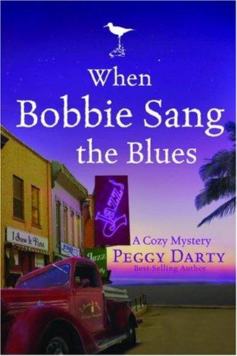 Cover for When Bobbie Sang the Blues (A Cozy Mystery, Book 2)