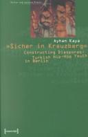 Cover for Sicher in Kreuzberg: constructing diasporas; Turkish Hip-Hop youth in Berlin