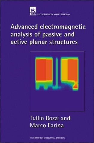 Cover for Advanced electromagnetic analysis of passive and active planar structures