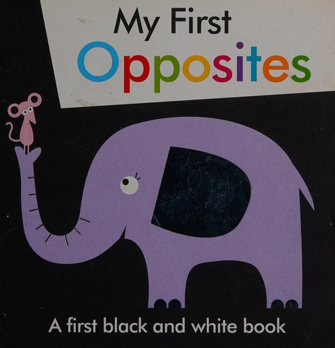 Cover for My first black and white opposites book