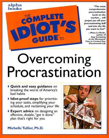 Cover for The complete idiot's guide to overcoming procrastination