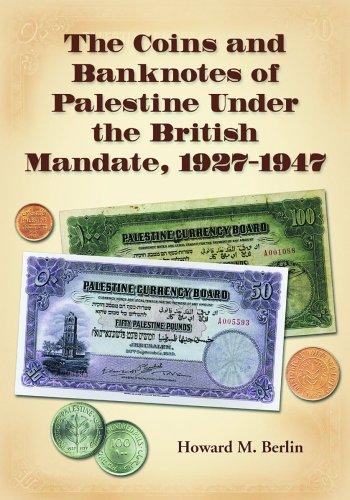 Cover for The Coins And Banknotes of Palestine Under the British Mandate, 1927-1947