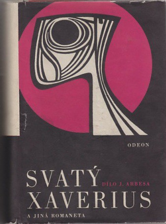Cover for Svatý Xaverius a jiná romaneta.