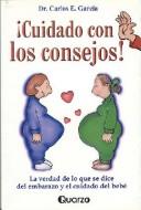 Cover for Cuidado con los consejos