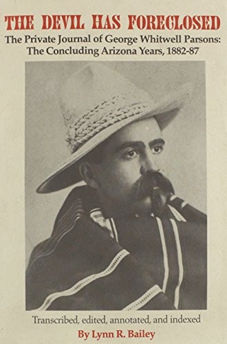 Cover for The Devil Has Foreclosed, the Private Diary of George Whitwell Parsons