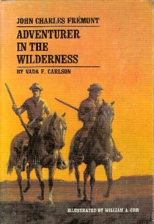 Cover for John Charles Frémont: adventurer in the wilderness