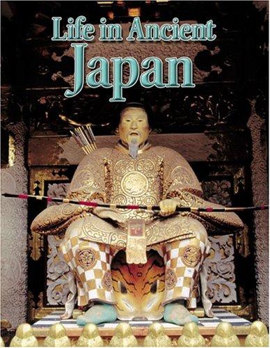 Cover for Life In Ancient Japan (Peoples of the Ancient World)